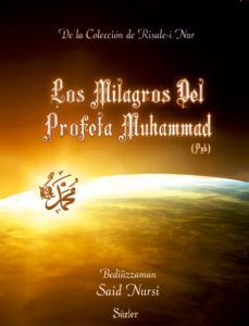 Descargar Los milagros del profeta Muhammad (La Colección Risale-i Nur en Español nº 6) pdf, epub, ebook