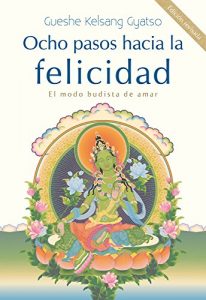 Descargar Ocho pasos hacia la felicidad: El modo budista de amar pdf, epub, ebook