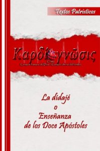 Descargar La Enseñanza de los Doce Apóstoles – Didajé (Textos Patrísticos nº 1) pdf, epub, ebook