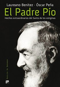 Descargar El Padre Pío. Hechos extraordinarios del Santo de los estigmas (Testigos) pdf, epub, ebook