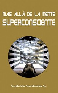 Descargar Más Allá de la Mente Superconsciente pdf, epub, ebook