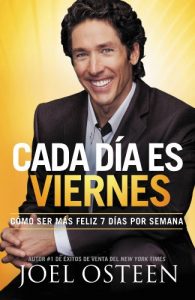 Descargar Cada Día es Viernes: Cómo ser mas feliz 7 días por semana pdf, epub, ebook