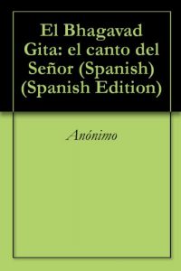 Descargar El Bhagavad Gita: el canto del Señor (Spanish) pdf, epub, ebook