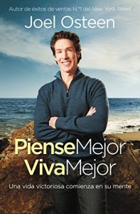 Descargar Piense Mejor, Viva Mejor: Una vida victoriosa comienza en su mente pdf, epub, ebook