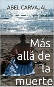 Descargar MÁS ALLÁ DE LA MUERTE: y la novela breve MIL MILLONES pdf, epub, ebook
