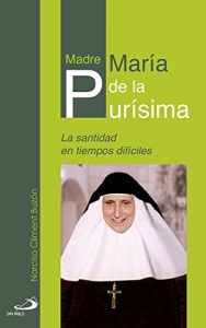 Descargar Madre María de la Purísima: La santidad en tiempos difíciles pdf, epub, ebook