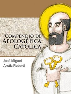 Descargar Compendio de Apologética Católica pdf, epub, ebook