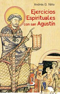 Descargar Ejercicios Espirituales con san Agustín pdf, epub, ebook