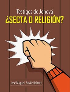 Descargar Testigos de Jehová, ¿Secta o Religión? pdf, epub, ebook