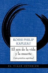 Descargar El zen de la vida y la muerte: Guía práctica espiritual pdf, epub, ebook