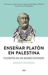 Descargar Enseñar Platón en Palestina: Filosofía en un mundo dividido pdf, epub, ebook