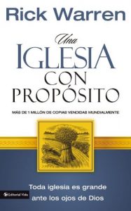 Descargar Una Iglesia con propósito: Cómo crecer sin comprometer el mensaje y la misión pdf, epub, ebook