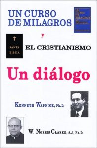 Descargar UN CURSO DE MILAGROS y el cristianismo – Un diálogo pdf, epub, ebook