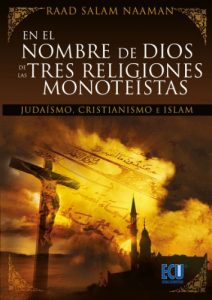 Descargar En el nombre de dios de las tres religiones monoteístas: judaísmo, cristianismo e islam pdf, epub, ebook
