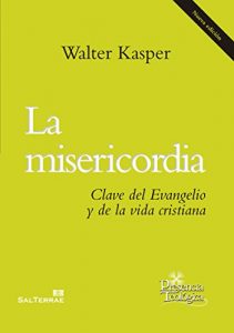 Descargar LA MISERICORDIA. Clave del evangelio y de la vida cristiana (Presencia Teológica) pdf, epub, ebook