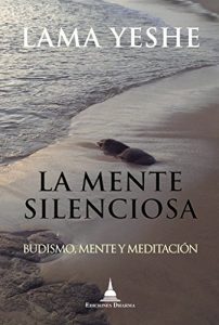Descargar La mente silenciosa: Budismo, mente y meditación pdf, epub, ebook