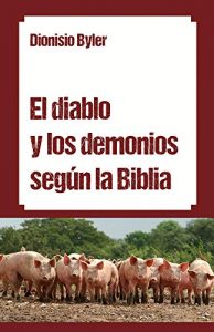 Descargar El diablo y los demonios según la Biblia pdf, epub, ebook