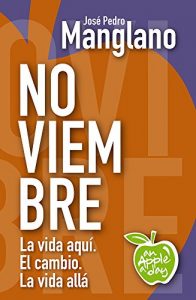 Descargar Noviembre: La vida aquí. El cambio. La vida allá (an Apple a day nº 11) pdf, epub, ebook
