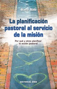 Descargar La planificación pastoral al servicio de la misión (Agentes PJ) pdf, epub, ebook