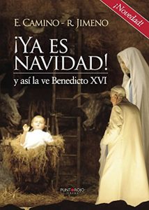 Descargar ¡Ya es navidad! y así la ve Benedicto XVI pdf, epub, ebook