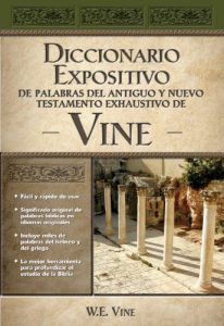 Descargar Diccionario expositivo de palabras del Antiguo y Nuevo Testamento exhaustivo de Vine pdf, epub, ebook