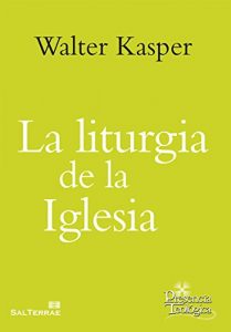 Descargar LA LITURGIA DE LA IGLESIA (Presencia Teológica) pdf, epub, ebook