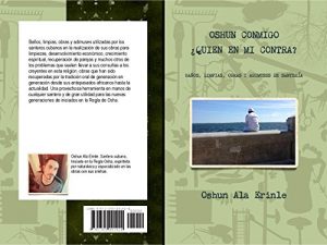 Descargar OSHUN CONMIGO ¿QUIEN EN MI CONTRA?: BAÑOS, LIMPIAS, OBRAS Y ADIMUSES DE SANTERÍA pdf, epub, ebook