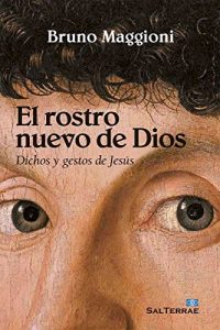 Descargar EL ROSTRO NUEVO DE DIOS. Dichos y gestos de Jesús (El Pozo de Siquem) pdf, epub, ebook