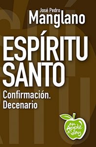 Descargar Espíritu Santo: Confirmación. Decenario (an Apple a day nº 14) pdf, epub, ebook
