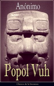 Descargar Popol Vuh: Clásicos de la literatura pdf, epub, ebook