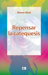 Descargar Repensar la catequesis (Maná) pdf, epub, ebook