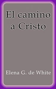 Descargar El camino a Cristo pdf, epub, ebook