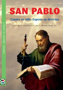 Descargar San Pablo: Cuenta su vida. Expone su doctrina (Santos. Amigos de Dios) pdf, epub, ebook