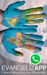 Descargar Evangelizapp: Cómo Evangelizar con Whatsapp (Serie Evangelizapp nº 1) pdf, epub, ebook
