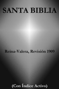 Descargar Santa Biblia – Reina-Valera, Revisión 1909 (Con Índice Activo) pdf, epub, ebook
