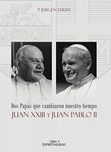 Descargar Dos Papas que cambiaron nuestro tiempo: Juan XXIII y Juan Pablo II pdf, epub, ebook