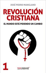 Descargar Revolución cristiana (Temas Manglano nº 1) pdf, epub, ebook