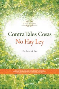Descargar Contra Tales Cosas No Hay Ley : Against Such Things There Is No Law (Spanish Edition) pdf, epub, ebook