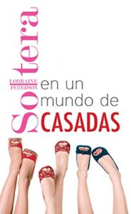 Descargar Soltera en un mundo de casadas pdf, epub, ebook