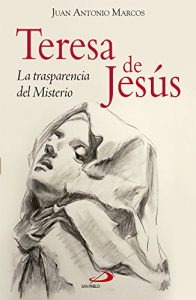 Descargar Teresa de Jesús. La trasparencia del Misterio pdf, epub, ebook