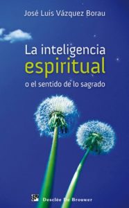 Descargar La inteligencia espiritual o el sentido de lo sagrado: 99 (Caminos) pdf, epub, ebook