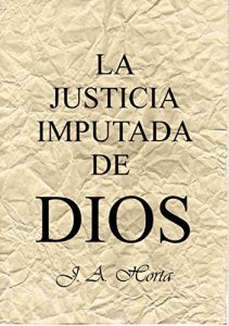 Descargar La Justicia Imputada de Dios: Justificación pdf, epub, ebook