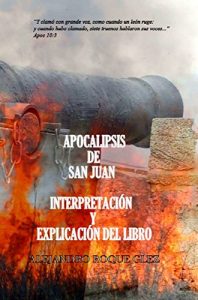 Descargar Apocalipsis de San Juan. Interpretacion y Explicacion del libro. pdf, epub, ebook