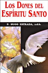 Descargar Los Dones del Espíritu Santo (Colección Padre Hugo Estrada nº 30) pdf, epub, ebook
