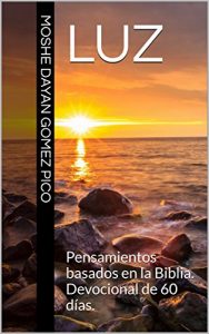 Descargar Luz: Pensamientos basados en la Biblia. Devocional de 60 días. pdf, epub, ebook