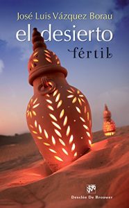 Descargar El desierto fértil (Caminos) pdf, epub, ebook