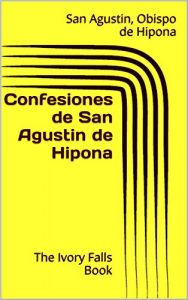 Descargar Confesiones de San Agustin de Hipona pdf, epub, ebook