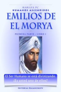 Descargar Emilios De El Morya: Primera Parte / Libro I (Humanos Ascendidos nº 1) pdf, epub, ebook