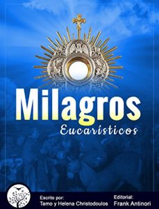Descargar Milagros Eucarísticos pdf, epub, ebook