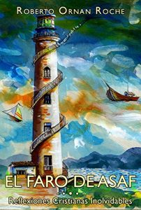 Descargar El Faro de Asaf: Reflexiones Cristianas Inolvidables pdf, epub, ebook